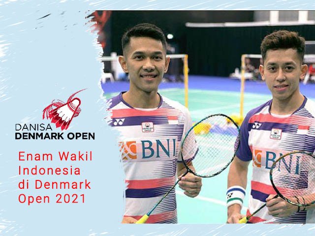 Denmark Open 2021 , Perempat Final Denmark Open 2021 , Wakil Indonesia Denmark Open
